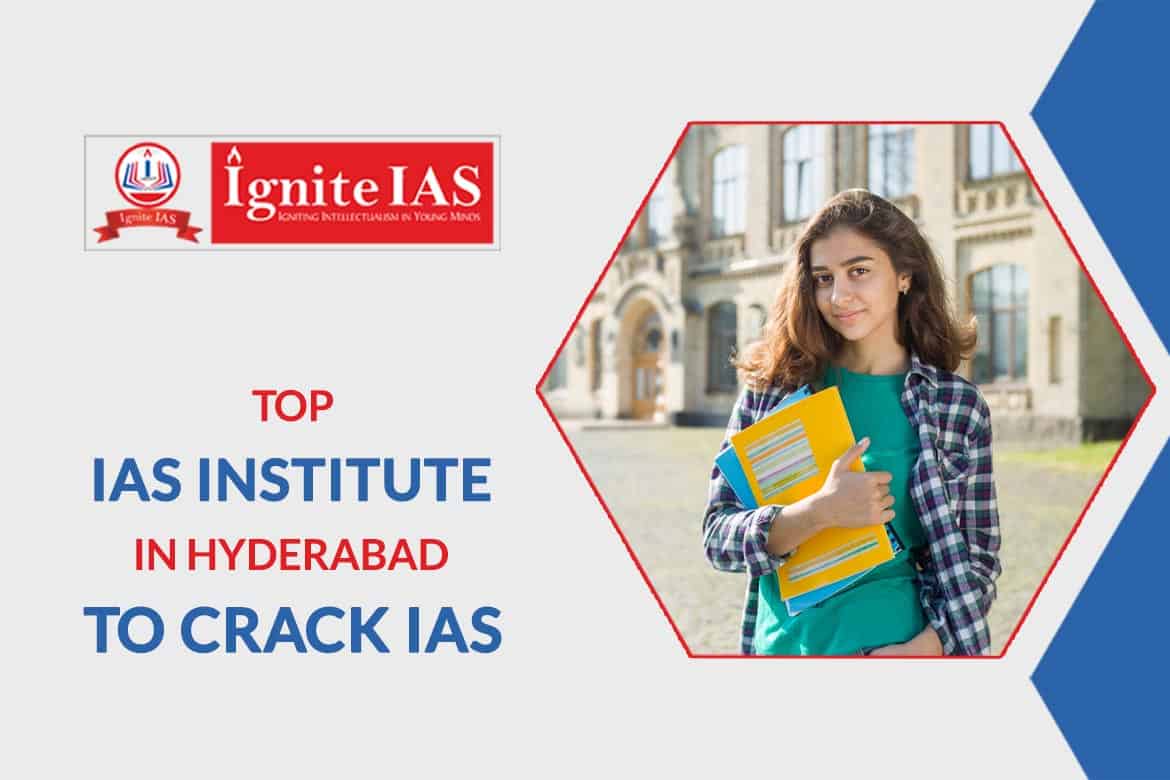 Top IAS institute in Hyderabad to Crack IAS